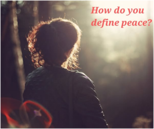 Read more about the article How do you define peace?
