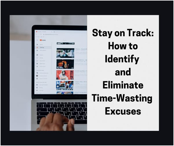 Read more about the article STOP THE EXCUSES: TAKE CONTROL OF YOUR TIME AND TASKS